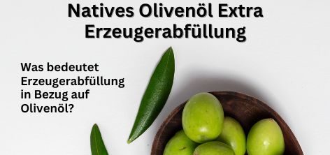 Erzeugerabfüllung bei Olivenöl - Frisch vom Baum in die Flasche